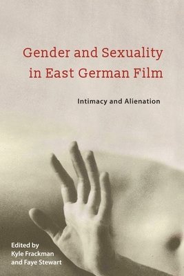 Gender and Sexuality in East German Film 1