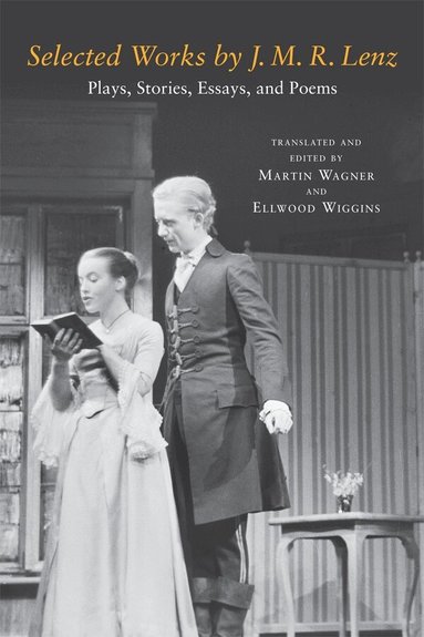 J. M. R. Lenz, Martin Wagner, Ellwood Wiggins, Martin Wagner, Ellwood Wiggins - Selected Works by J. M. R. Lenz, Inbunden