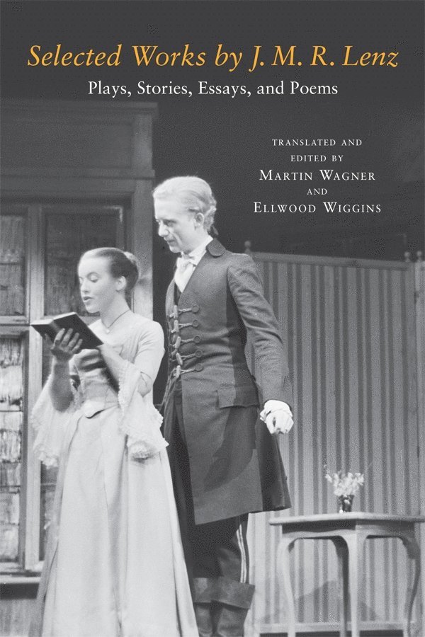 J. M. R. Lenz, Martin Wagner, Ellwood Wiggins, Martin (Author) Wagner, Ellwood (Contributor) Wiggins, J M R Lenz, Martin Wagner, Ellwood Wiggins - Selected Works by J. M. R. Lenz, Inbunden