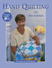 bokomslag Hand Quilting with Alex Anderson: Six Projects for First-Time Hand Quilters
