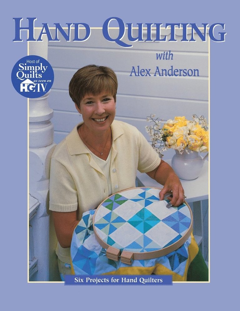 Hand Quilting with Alex Anderson 1