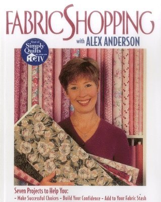 bokomslag Fabric Shopping with Alex Anderson