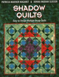 bokomslag Shadow Quilts: Easy-To-Design Multiple Image Quilts