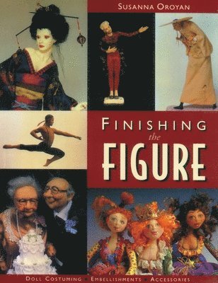 Susanna Oroyan - Finishing the Figure, Häftad