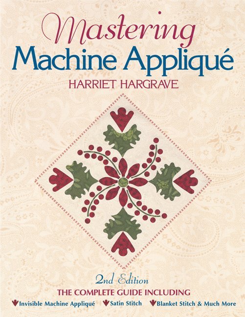 Harriet Hargrave - Mastering Machine Applique 2ndedition, Häftad