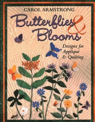Carol Armstrong - Butterflies & Blooms, Häftad