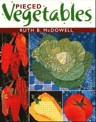 Pieced Vegetables - Print on Demand Edition
