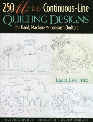 bokomslag 250 More Continuous-Line Quilting Designs For Hand, MacHine And Longarm Quilters