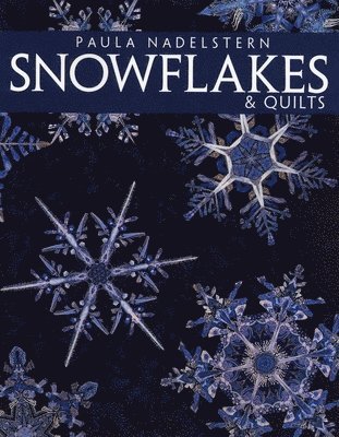 Paula del Nadelstern, Paula Nadelstern - Snowflakes & Quilts - Print on Demand Edition, Häftad