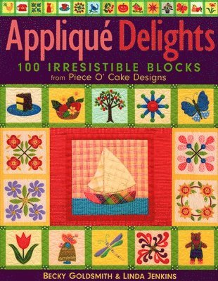 bokomslag Applique Delights: 100 Irresistible Blocks from Piece O' Cake Designs