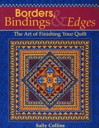 bokomslag Borders, Bindings & Edges: The Art of Finishing Your Quilt