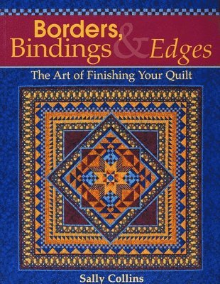 bokomslag Borders, Bindings & Edges: The Art of Finishing Your Quilt