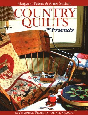 Country Quilts for Friends 1