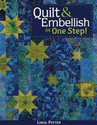 bokomslag Quilt and Embellish in One Step