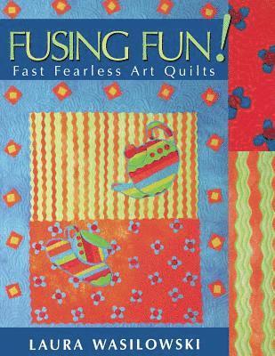 bokomslag Fusing Fun! Fast Fearless Art Quilts