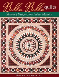 bokomslag Bella Bella Quilts: Stunning Designs from Italian Mosaics