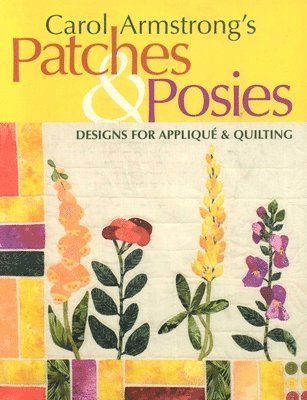 Carol Armstrong - Carol Armstrong's Patches and Posies, Häftad