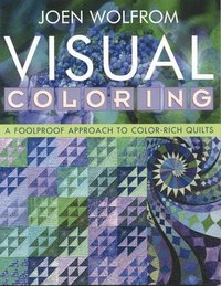 bokomslag Visual Coloring: A Foolproof Approach to Color-Rich Quilts- Print on Demand Edition