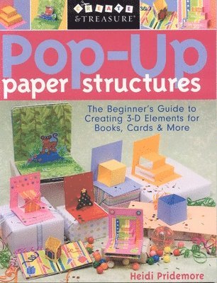 bokomslag Pop-Up Paper Structures: The Beginner's Guide to Creating 3-D Elements for Books, Cards & More