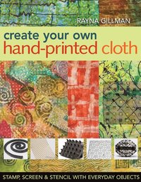 bokomslag Create Your Own Hand Printed Cloth