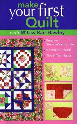 bokomslag Make Your First Quilt With M'liss Rae Hawley