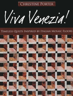 bokomslag Viva Venezia!-Print-on-Demand-Edition: Timeless Quilts Inspired by Italian Mosaic Floors