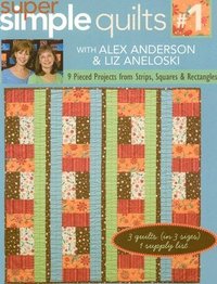bokomslag Super Simple Quilts #1 With Alex Anderson & Liz Aneloski