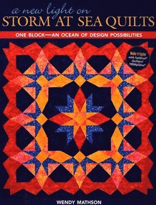 bokomslag A New Light on Storm at Sea Quilts - Print-On-Demand Edition: One Block-An Ocean of Design Possibilities