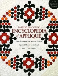 bokomslag Barbara's Brackman's Encyclopedia of Applique: 2000 Traditional and Modern Designs, Updated History of Applique, Five New Quilt Projects!