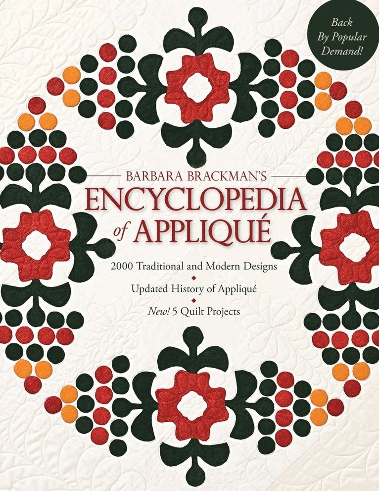 Barbara Barackman, Barbara Brackman - Barbara's Brackman's Encyclopedia of Applique: 2000 Traditional and Modern Designs, Updated History of Applique, Five New Quilt Projects!, Häftad