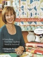 bokomslag Start Quilting With Alex Anderson