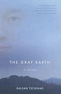 Galsan Tschinag - Gray Earth, Inbunden