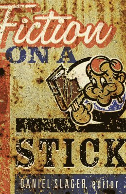 Daniel Slager - Fiction on a Stick, Häftad