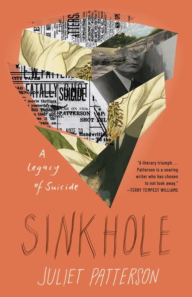 Juliet Patterson - Sinkhole: A Natural History of a Suicide, Inbunden