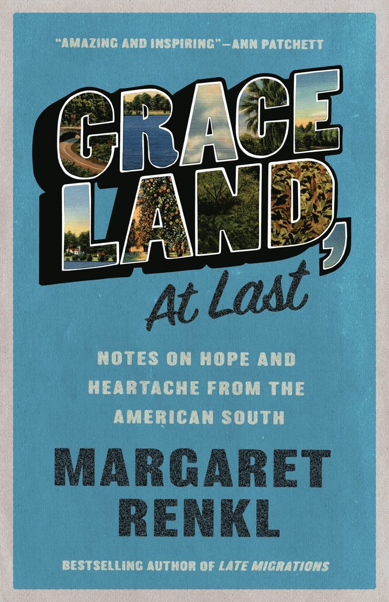 Margaret Renkl - Graceland, At Last, Häftad