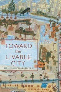 bokomslag Toward the Livable City