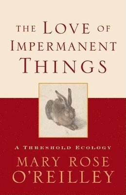 The Love of Impermanent Things 1