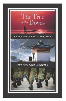 Christopher Merrill - Tree of the Doves, Inbunden