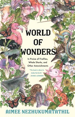 Aimee Nezhukumatathil - World of Wonders, Inbunden