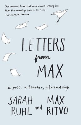Sarah Ruhl, Max Ritvo - Letters from Max, Inbunden