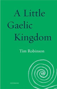 bokomslag A Little Gaelic Kingdom