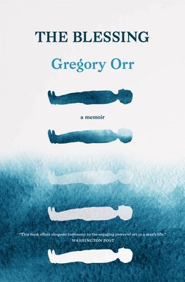 Gregory Orr - Blessing, Häftad
