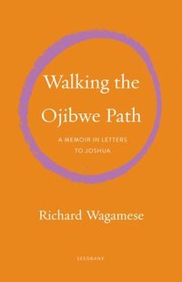 bokomslag Walking the Ojibwe Path