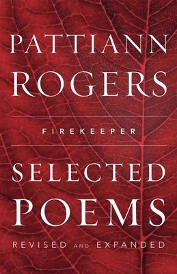 Pattiann Rogers - Firekeeper, Häftad