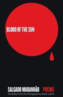 Salgado Maranhão - Blood of the Sun, Häftad