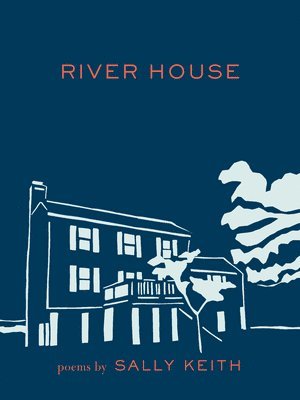 Sally Keith - River House, Häftad