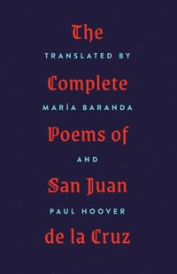 bokomslag The Complete Poems of San Juan de la Cruz