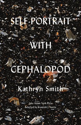 Kathryn Smith - Self-Portrait with Cephalopod, Häftad