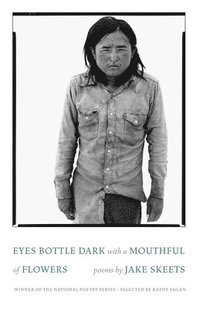 bokomslag Eyes Bottle Dark with a Mouthful of Flowers