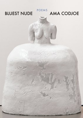 Ama Codjoe - Bluest Nude, Häftad